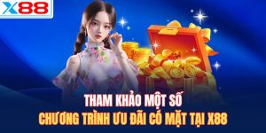 Tham khảo một số chương trình ưu đãi có mặt tại X88